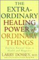 The Extraordinary Healing Power Of Ordinary Things