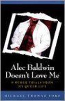 Alec Baldwin Doesn'T Love Me