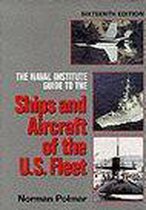 The Naval Institute Guide to the Ships and Aircraft of the U.S.Fleet