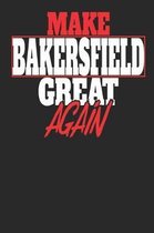 Make Bakersfield Great Again