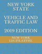 New York State Vehicle and Traffic Law 2019 Edition