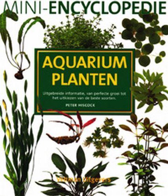 Cover van het boek 'Mini-encyclopedie aquariumplanten' van Peter Hiscock
