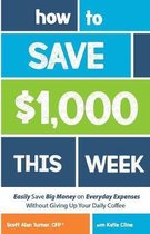 How to Save $1,000 This Week