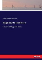 King's how to see Boston