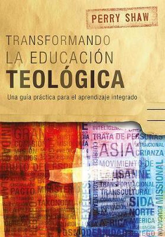 Transformando la educacion teologica