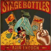 Stage Bottles - Fair Enough (CD)