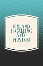 Finland Is Calling And I Must Go