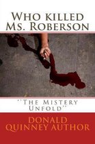 Who killed Ms. Roberson