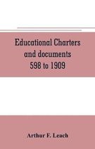 Educational charters and documents 598 to 1909