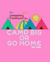 Camp Big or Go Home Travel Journal