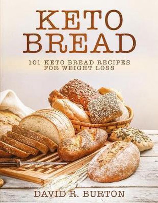Keto Bread Keto Bread, David R Burton 9781070741741 Boeken