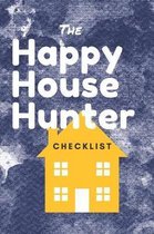 The Happy House Hunter Checklist