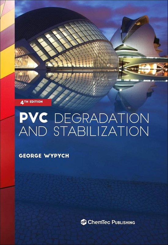 PVC Degradation and Stabilization 9781927885611 Wypych