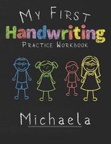 My first Handwriting Practice Workbook Michaela
