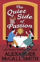 The Quiet Side of Passion Isabel Dalhousie Novels