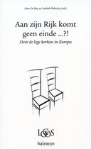 Aan zijn rijk komt geen einde ...?!