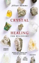 Crystal Healing for Beginners