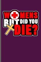 Women But did You Die