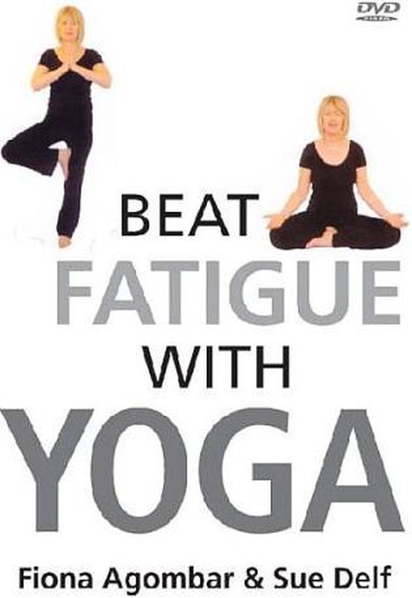 Beat Fatigue With Yoga