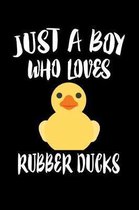 Just A Boy Who Loves Rubber Ducks