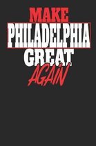 Make Philadelphia Great Again