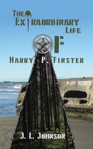 The Extraordinary Life of Harry P. Finster