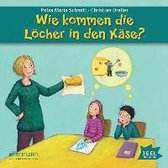 Dreller, C: Wie kommen die Löcher in den Käse?/CD