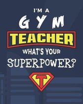 I'm A Gym Teacher What's Your Superpower?