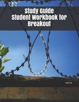 Study Guide Student Workbook for Breakout