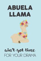 Abuela Llama Aint Got Time For Your Drama