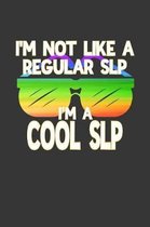 I'm Not Like a Regular SLP I'm a Cool SLP