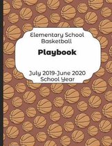 Elementary School Basketball Playbook July 2019 - June 2020 School Year