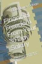 Financial Freedom from Your 30 Day Salary