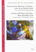 Feministische Theologie in Europa - mehr als ein halbes Leben; Feminist Theology in Europe - More than Half a Life