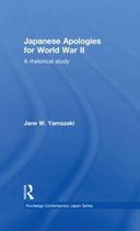 Routledge Contemporary Japan Series- Japanese Apologies for World War II