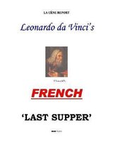 Leonardo's FRENCH 'Last Supper'