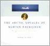 The Arctic Voyages of Martin Frobisher