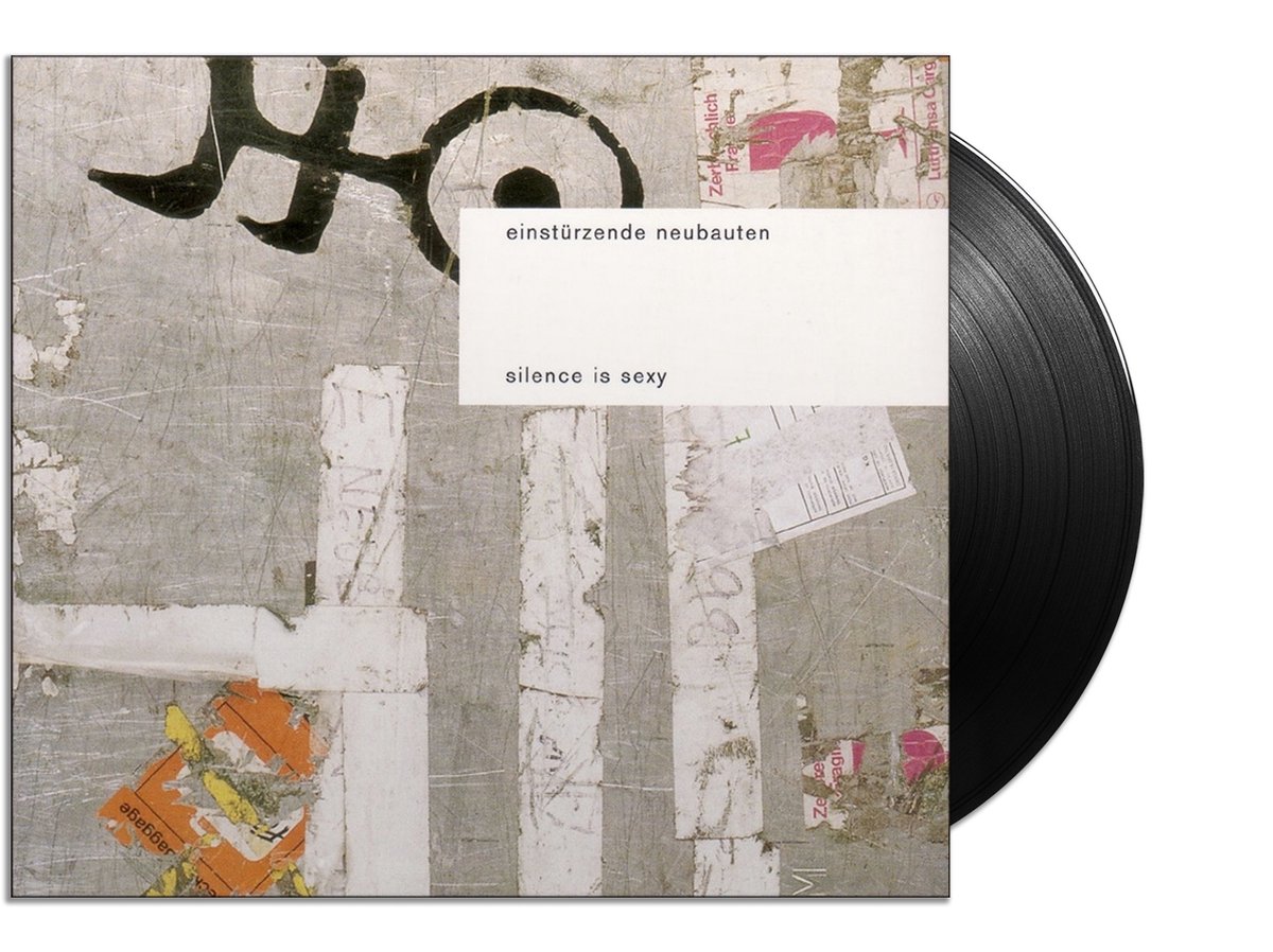 Einsturzende Neubauten Silence Is Sexy (LP), Einstuerzende Neubauten LP (album) Einsturzende Neubauten Silence Is Sexy (LP), Einstuerzende Neubauten LP (album)