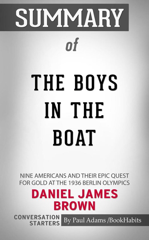Summary of The Boys in the Boat (ebook), Paul Adams 6610000196913