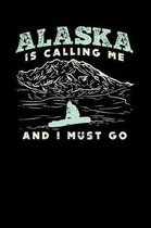 Alaska Is Calling