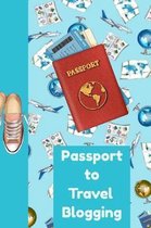 Passport to Travel Blogging