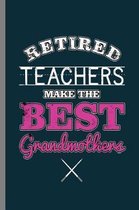 Retired Teachers make the Best Grandmother