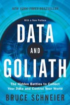 Data and Goliath: the Hidden Battles to Collect Your Data and Control Your World