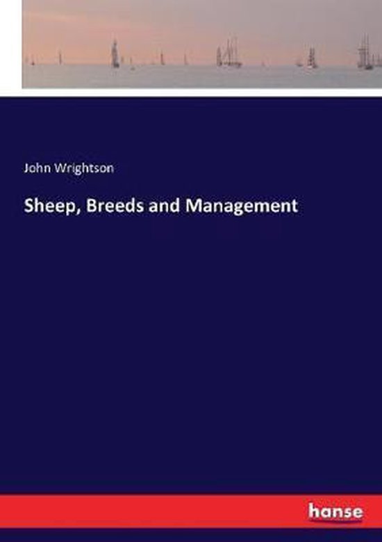 Sheep, Breeds and Management 9783337123840 John Wrightson Boeken