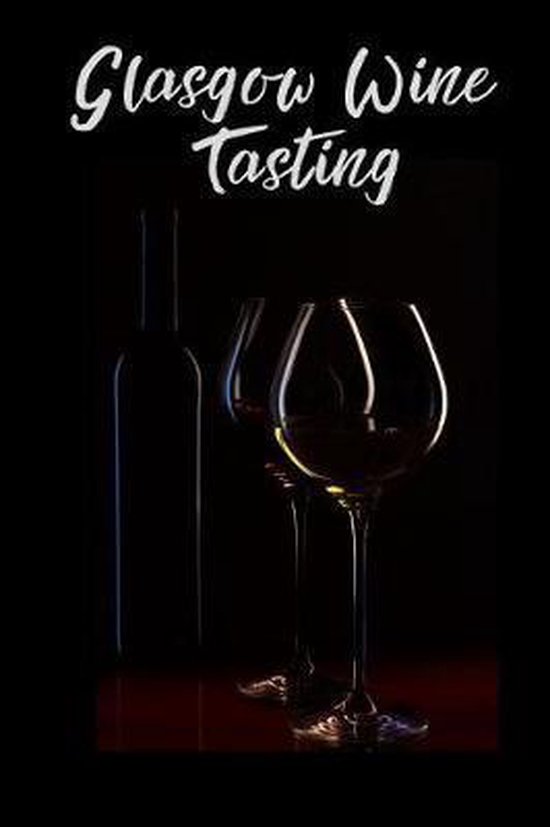 Glasgow Wine Tasting, Veropa Press 9781073703388 Boeken