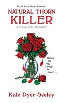 A Rose City Mystery 1 - Natural Thorn Killer