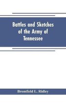 Battles and sketches of the Army of Tennessee