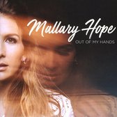 Mallary Hope - Out Of My Hands (CD)