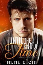 Time- Until the End of Time