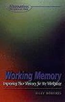 Working Memory: Improving Your Memory for the Workplace